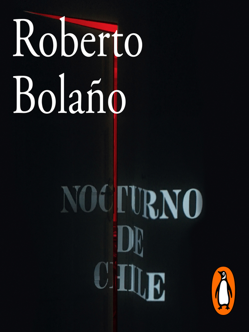 Title details for Nocturno de Chile by Roberto Bolaño - Wait list